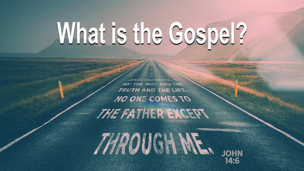 What is the Gospel