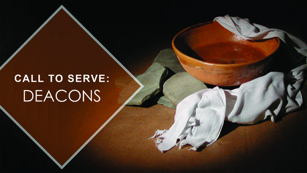 Call to Serve: DEACONS