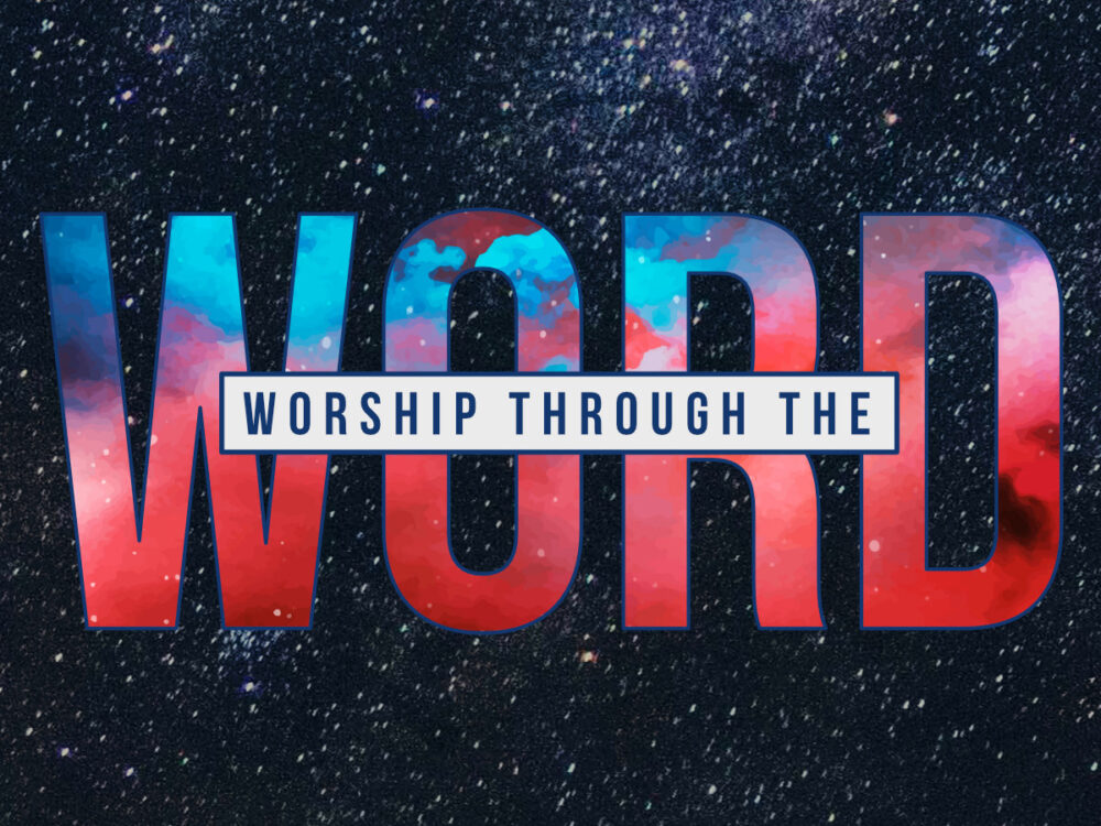 WORSHIP THROUGH THE WORD