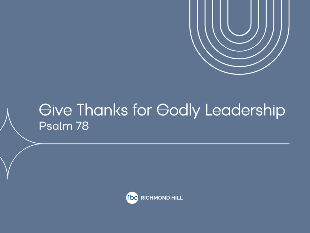 Give Thanks for Godly Leadership